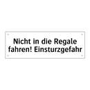 Nicht in die Regale fahren! Einsturzgefahr