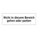 Nicht in diesem Bereich gehen oder parken