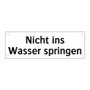 Nicht ins Wasser springen