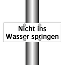 Nicht ins Wasser springen