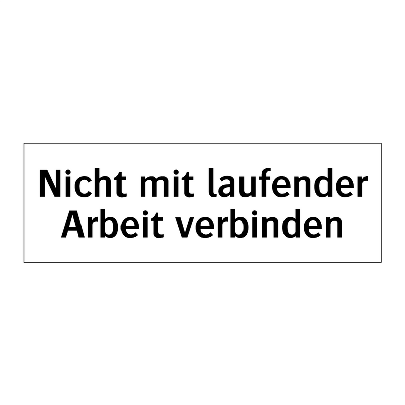 Nicht mit laufender Arbeit verbinden
