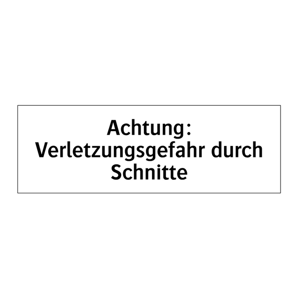 Achtung: Verletzungsgefahr durch Schnitte