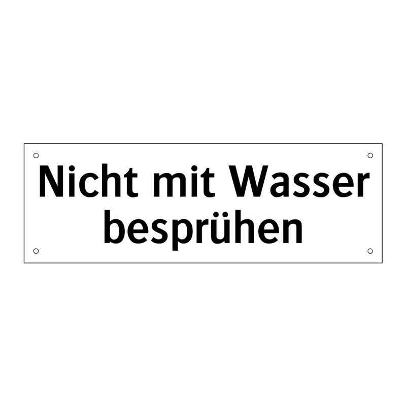 Nicht mit Wasser besprühen