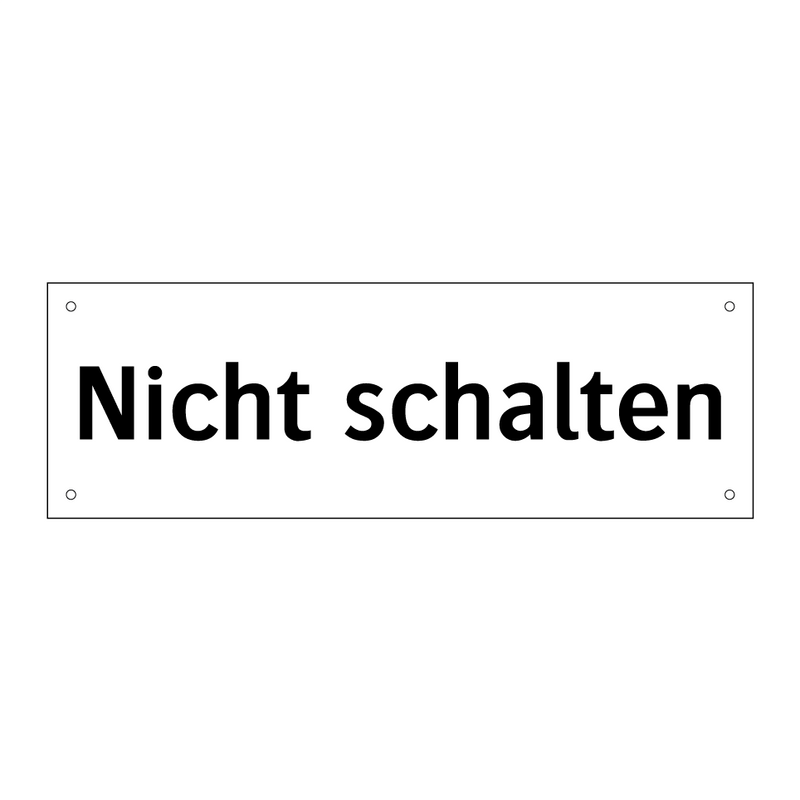 Nicht schalten