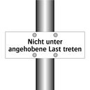 Nicht unter angehobene Last treten