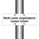 Nicht unter angehobene Lasten treten