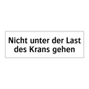 Nicht unter der Last des Krans gehen