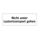 Nicht unter Lastentransport gehen