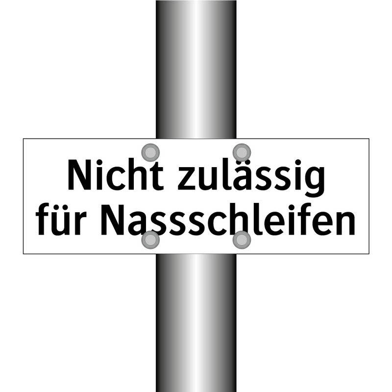 Nicht zulässig für Nassschleifen