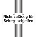 Nicht zulässig für Seiten- schleifen