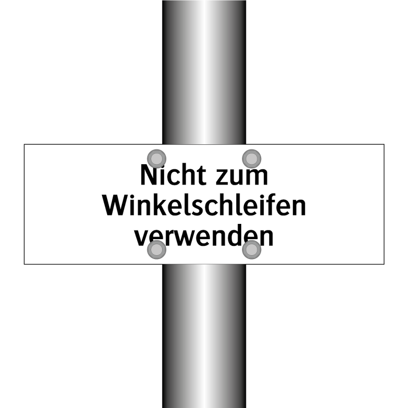 Nicht zum Winkelschleifen verwenden