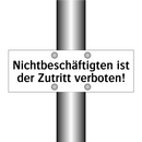 Nichtbeschäftigten ist der Zutritt verboten!