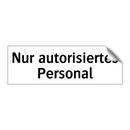 Nur autorisiertes Personal