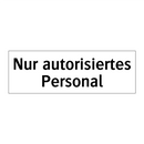 Nur autorisiertes Personal