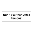 Nur für autorisiertes Personal