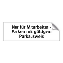 Nur für Mitarbeiter - Parken mit gültigem Parkausweis