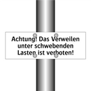 Achtung! Das Verweilen unter schwebenden Lasten ist verboten!
