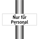 Nur für Personal