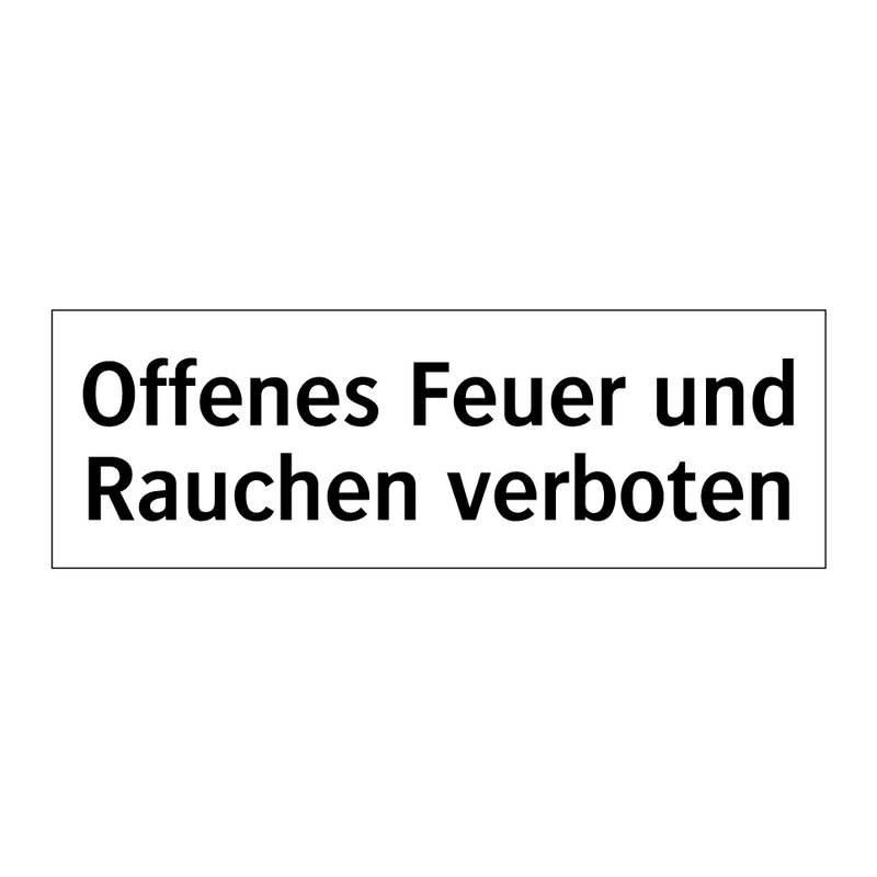 Offenes Feuer und Rauchen verboten
