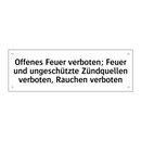 Offenes Feuer verboten; Feuer und ungeschützte Zündquellen verboten, Rauchen verboten