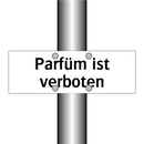 Parfüm ist verboten