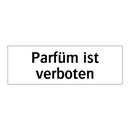 Parfüm ist verboten