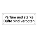 Parfüm und starke Düfte sind verboten