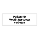Parken für Mobilitätsscooter verboten