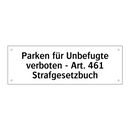 Parken für Unbefugte verboten - Art. 461 Strafgesetzbuch