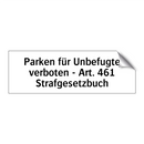 Parken für Unbefugte verboten - Art. 461 Strafgesetzbuch