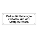 Parken für Unbefugte verboten. Art. 461 Strafgesetzbuch