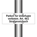 Parken für Unbefugte verboten. Art. 461 Strafgesetzbuch
