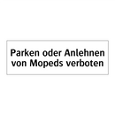 Parken oder Anlehnen von Mopeds verboten