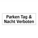 Parken Tag & Nacht Verboten