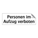 Personen im Aufzug verboten