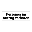 Personen im Aufzug verboten