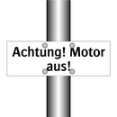 Achtung! Motor aus!