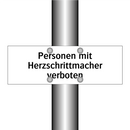 Personen mit Herzschrittmacher verboten