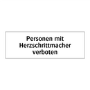 Personen mit Herzschrittmacher verboten