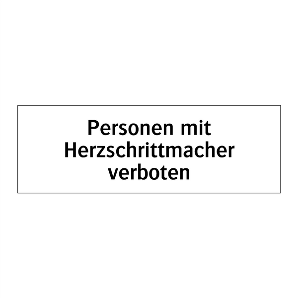 Personen mit Herzschrittmacher verboten