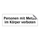 Personen mit Metall im Körper verboten