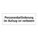 Personenbeförderung im Aufzug ist verboten