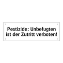 Pestizide: Unbefugten ist der Zutritt verboten!