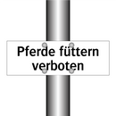 Pferde füttern verboten