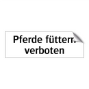 Pferde füttern verboten
