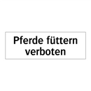 Pferde füttern verboten