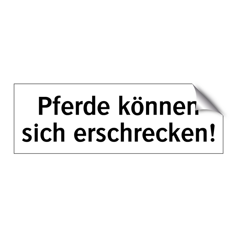 Pferde können sich erschrecken!
