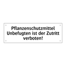 Pflanzenschutzmittel Unbefugten ist der Zutritt verboten!