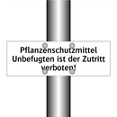 Pflanzenschutzmittel Unbefugten ist der Zutritt verboten!