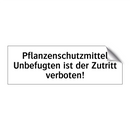 Pflanzenschutzmittel Unbefugten ist der Zutritt verboten!